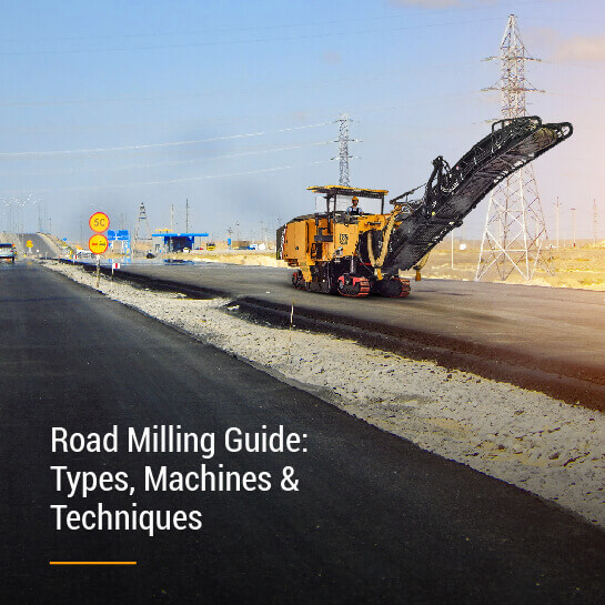 Road Milling Guide: Types, Machines & Techniques